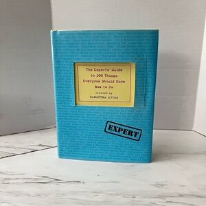 The Experts' Guide to 100 Things Everyone Should Know How to Do Hard Cover Book